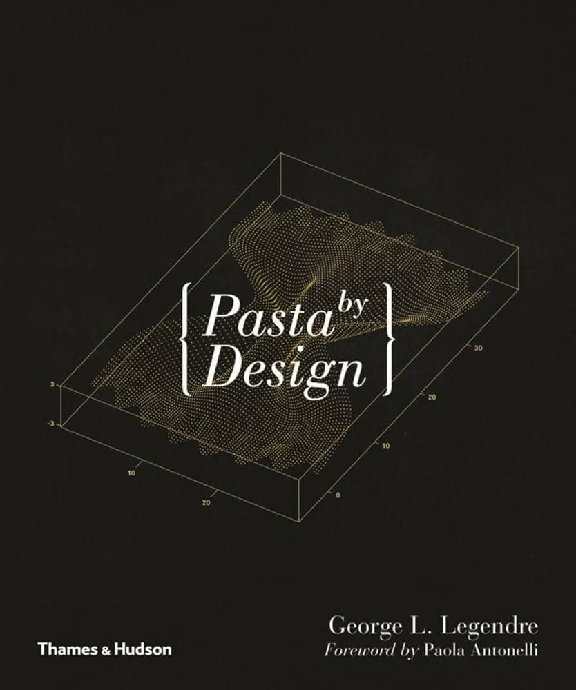 Pasta by Design book cover — George L. Legendre, Thames & Hudson 2011