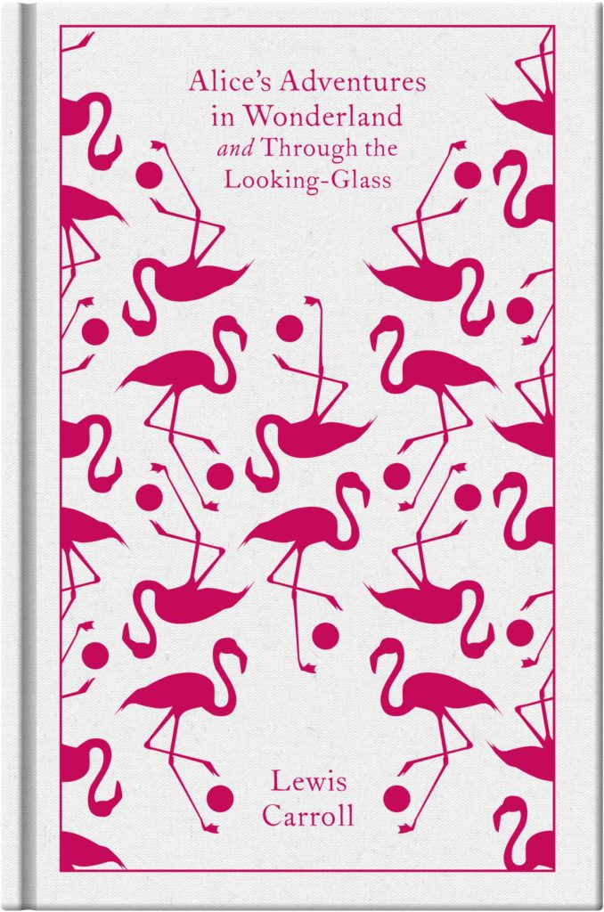 Alices Adventures in Wonderland and Through the Looking Glass Penguin Clothbound Classics