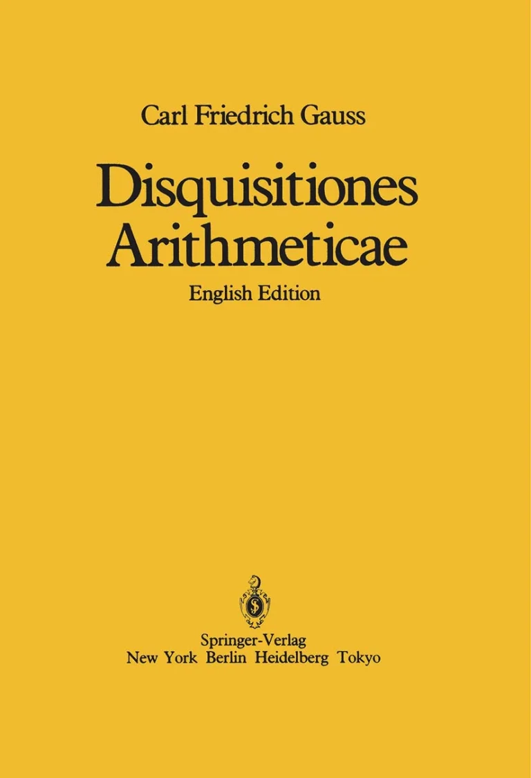 Disquisitiones Arithmeticae by Carl Friedrich Gauss