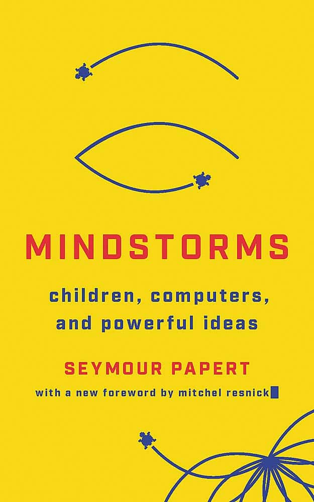 Mindstorms Children Computers And Powerful Ideas