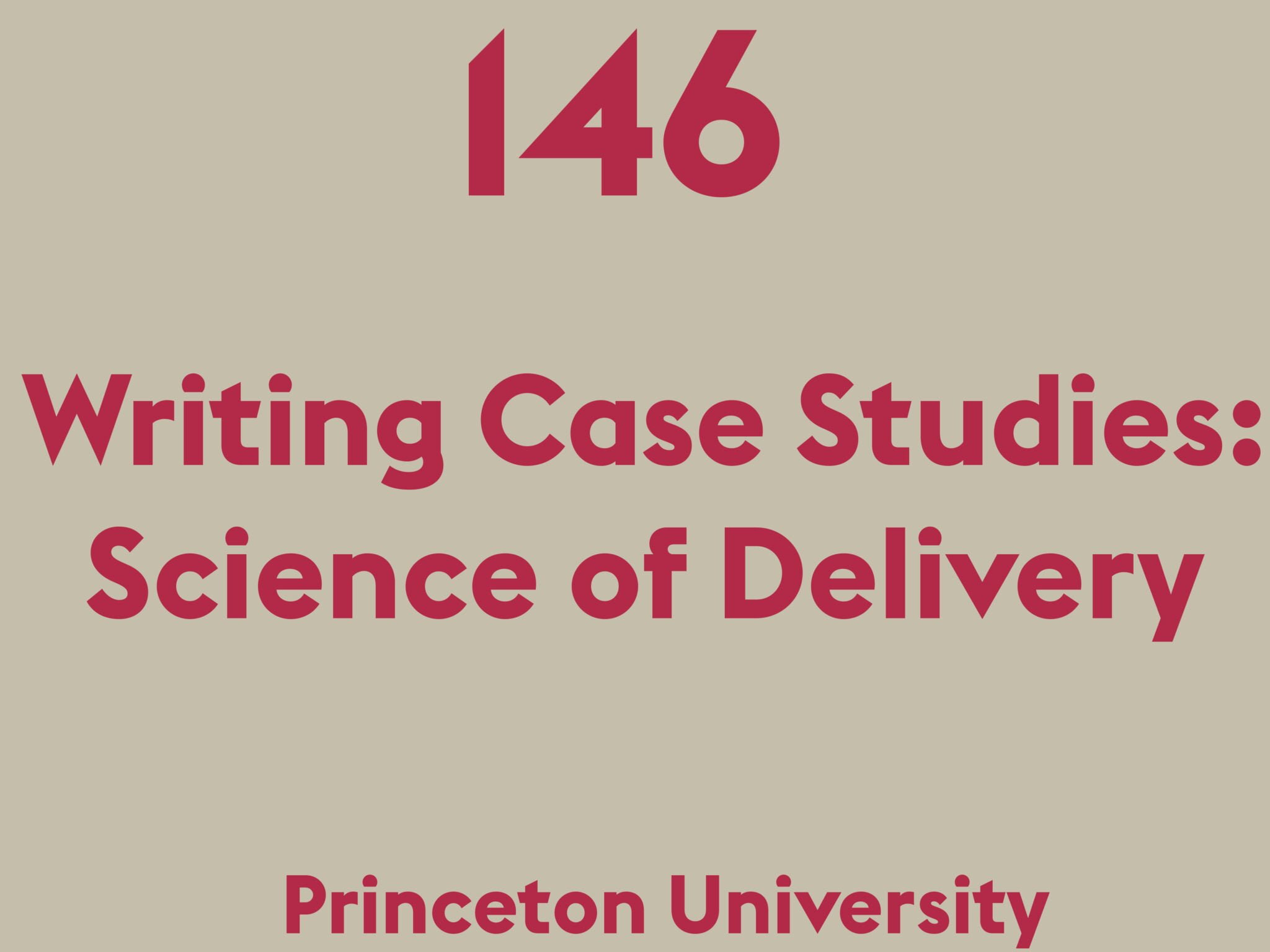 Writing Case Studies: Science of Delivery