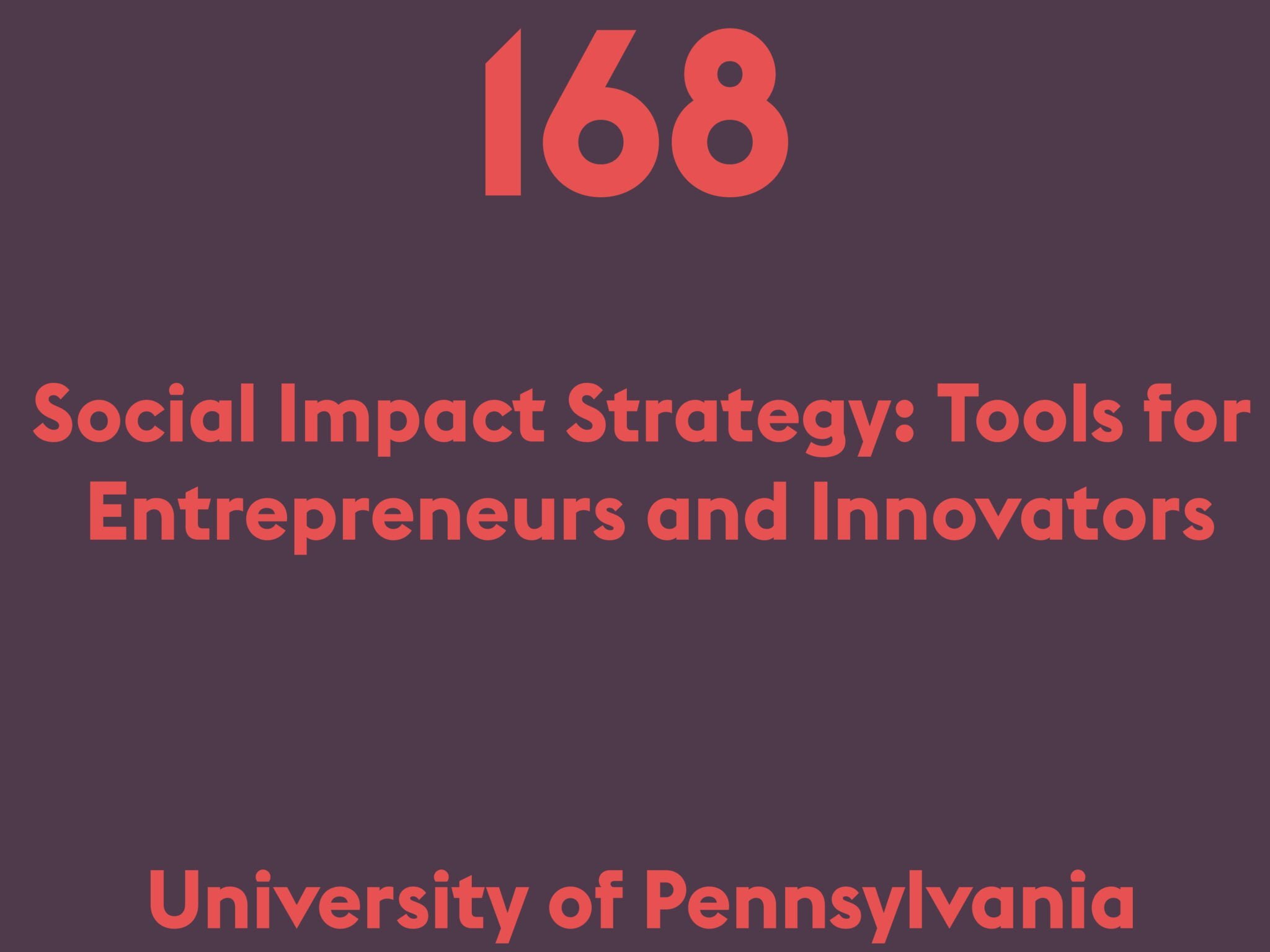 Social Impact Strategy: Tools for Entrepreneurs and Innovators