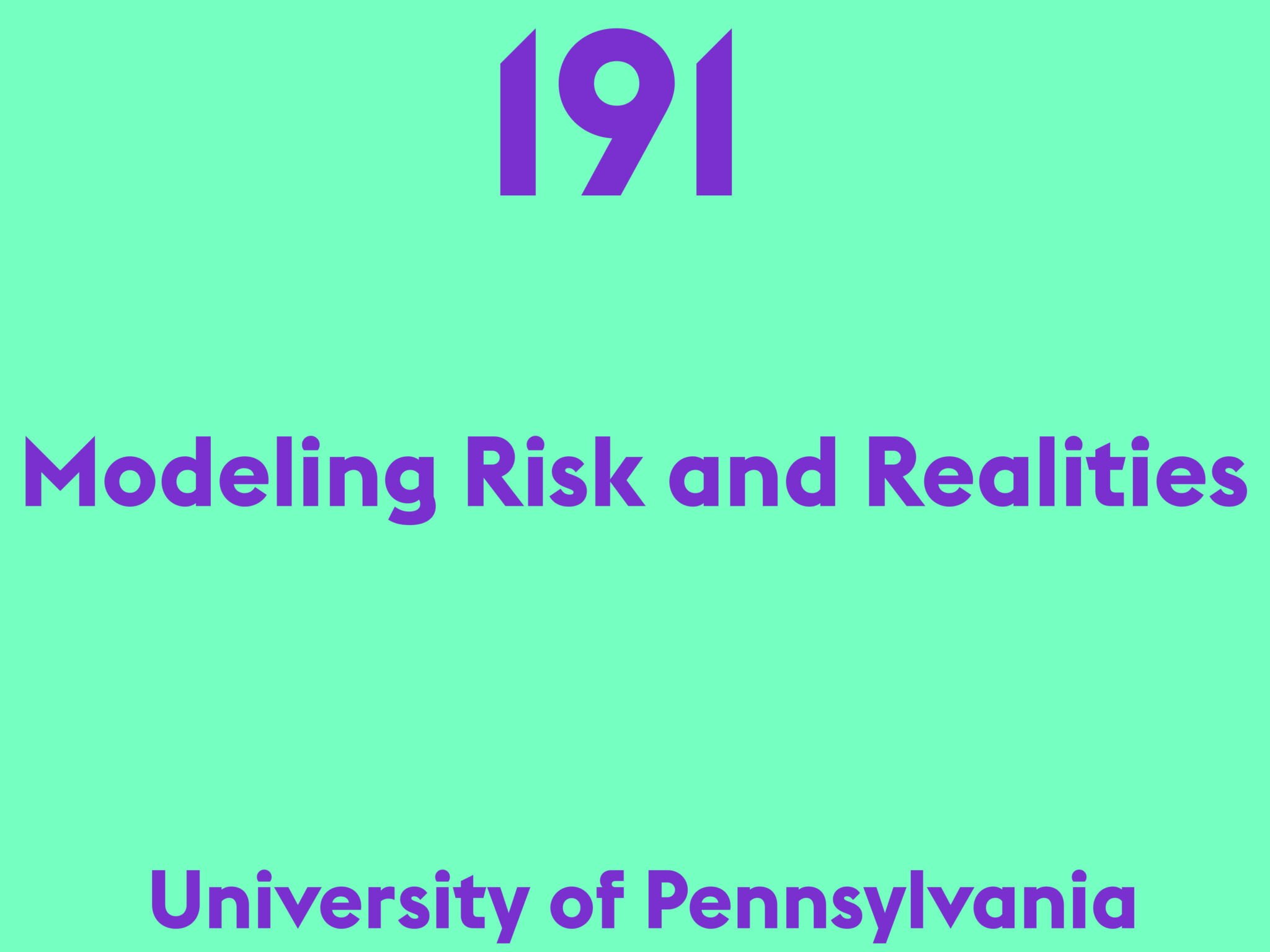 Modeling Risk and Realities