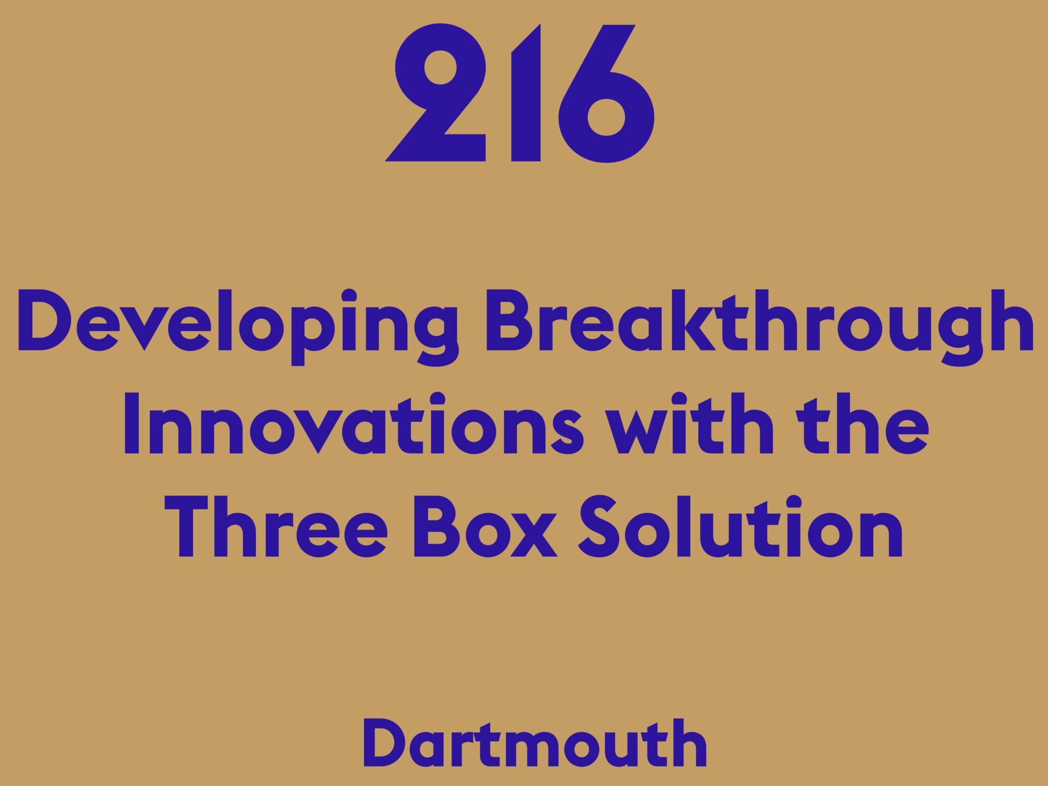 Developing Breakthrough Innovations with the Three Box Solution