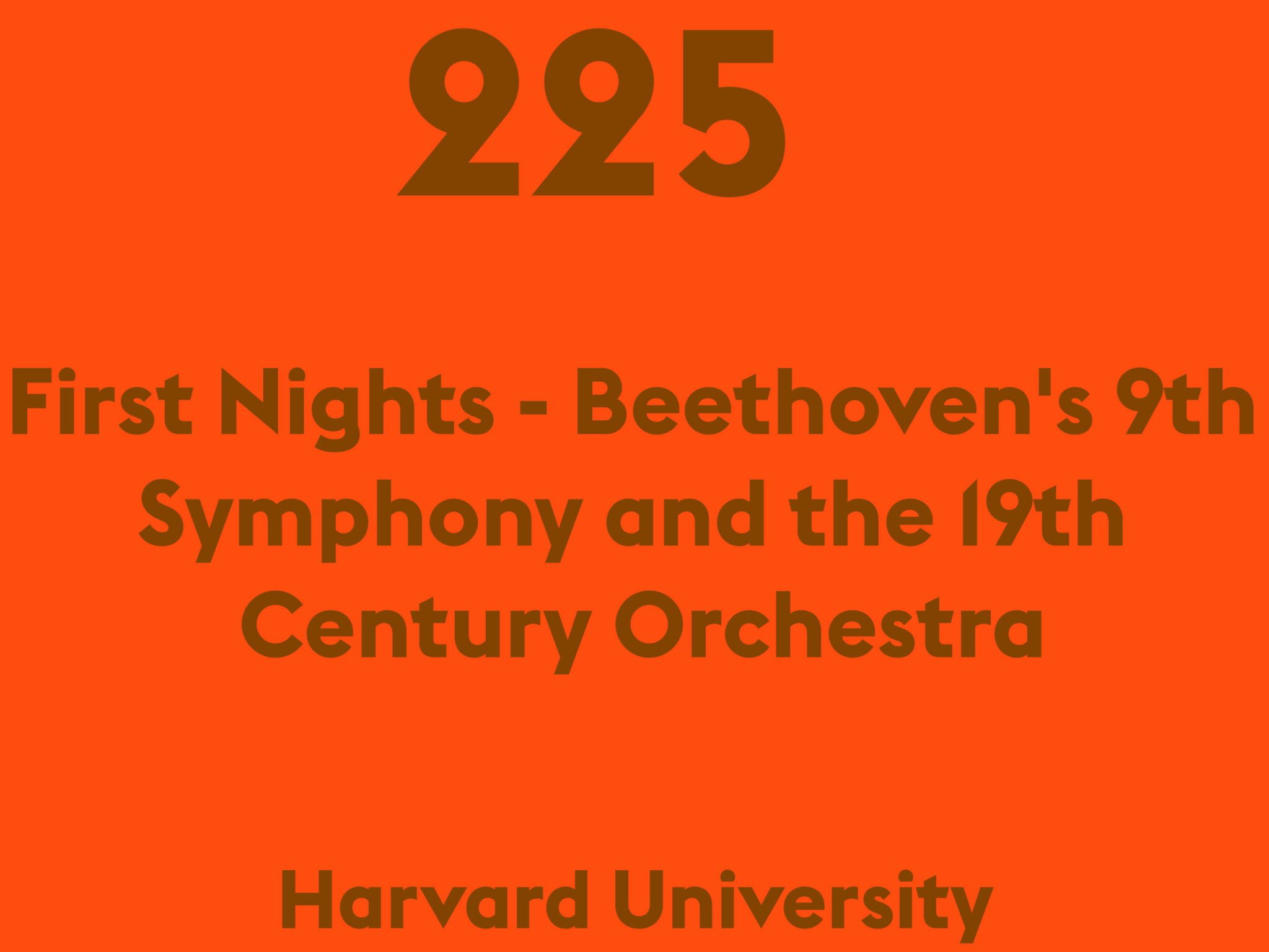 First Nights - Beethoven's 9th Symphony and the 19th Century Orchestra