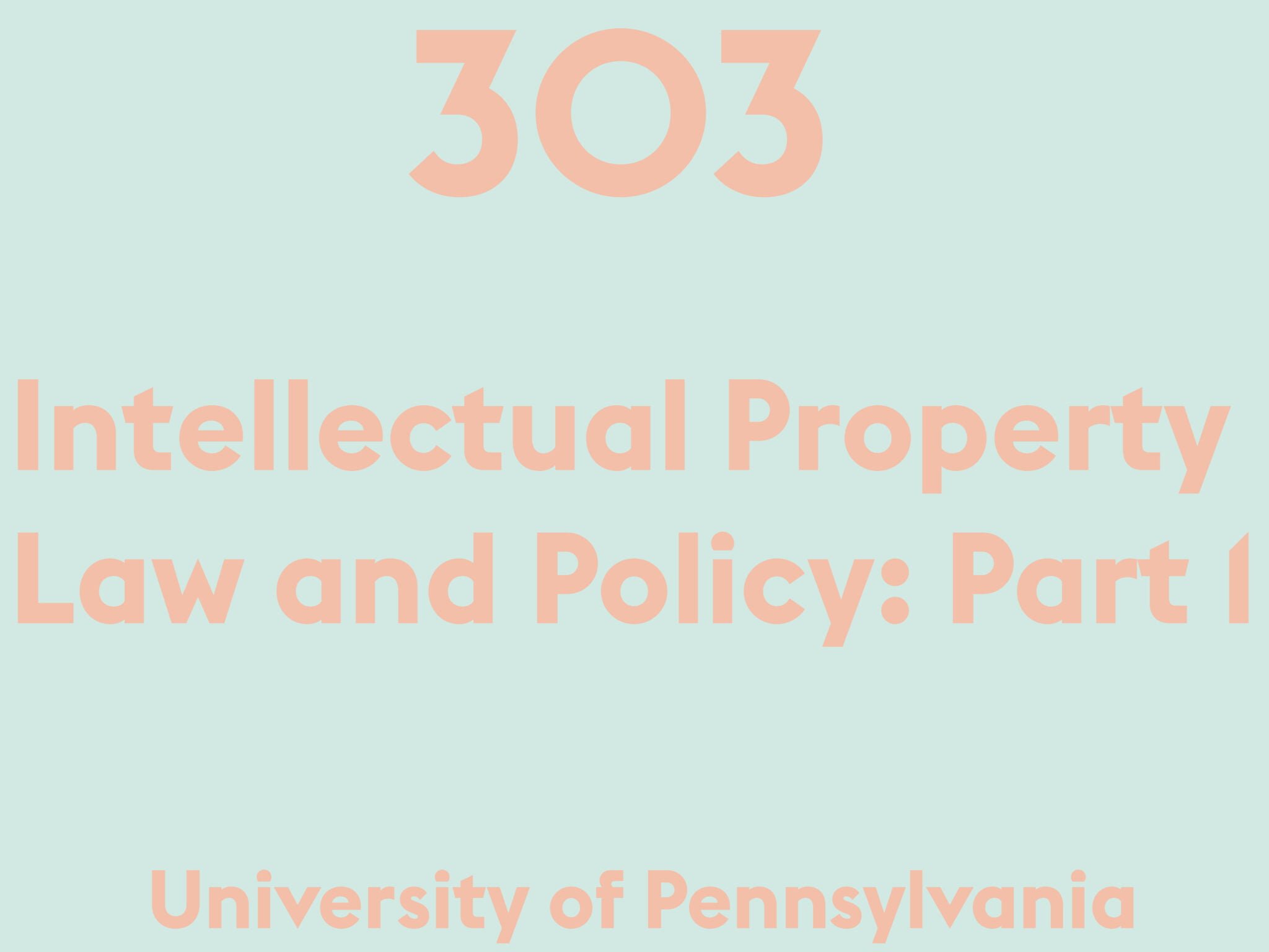 Intellectual Property Law and Policy: Part 1