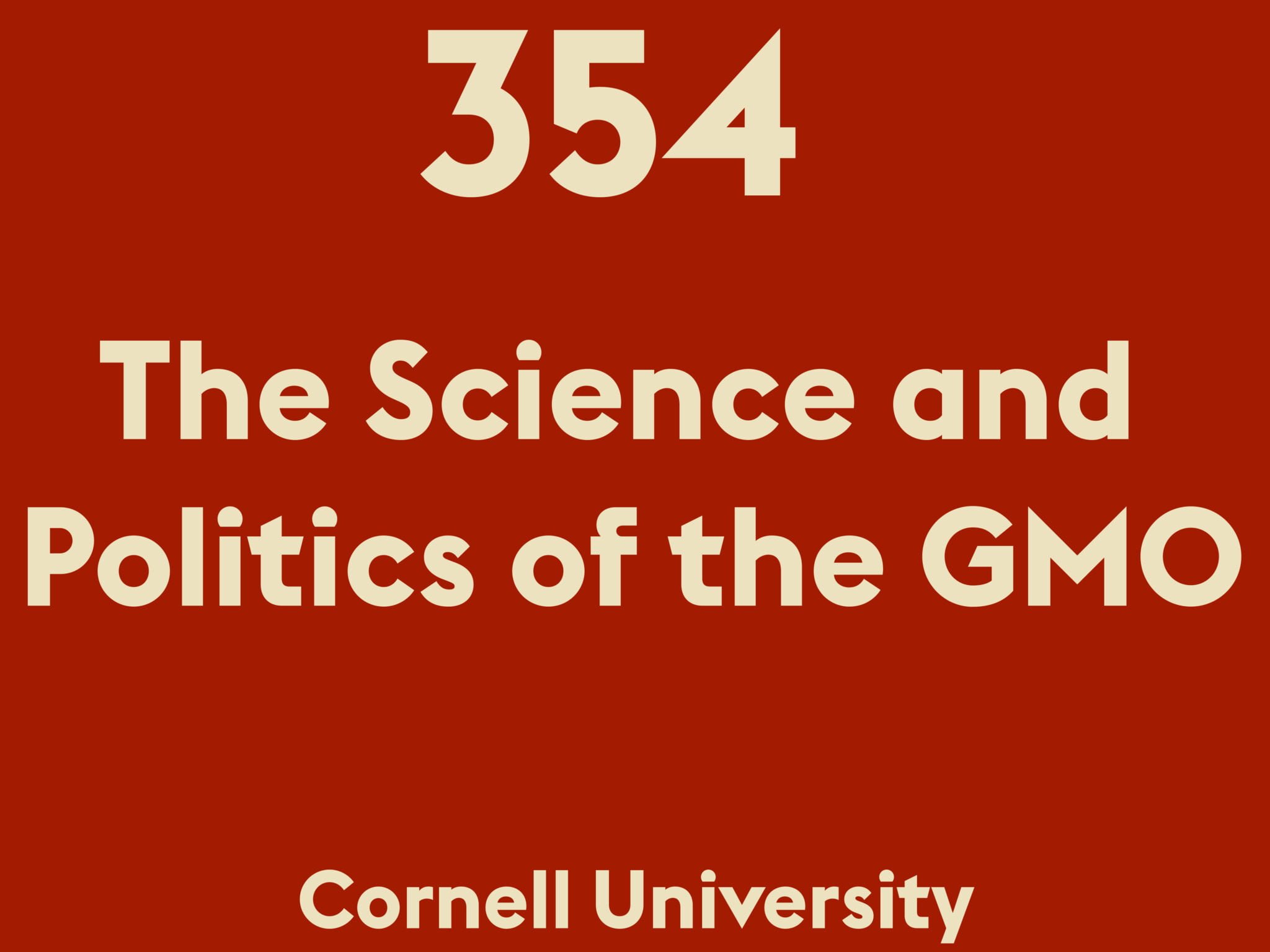 The Science and Politics of the GMO