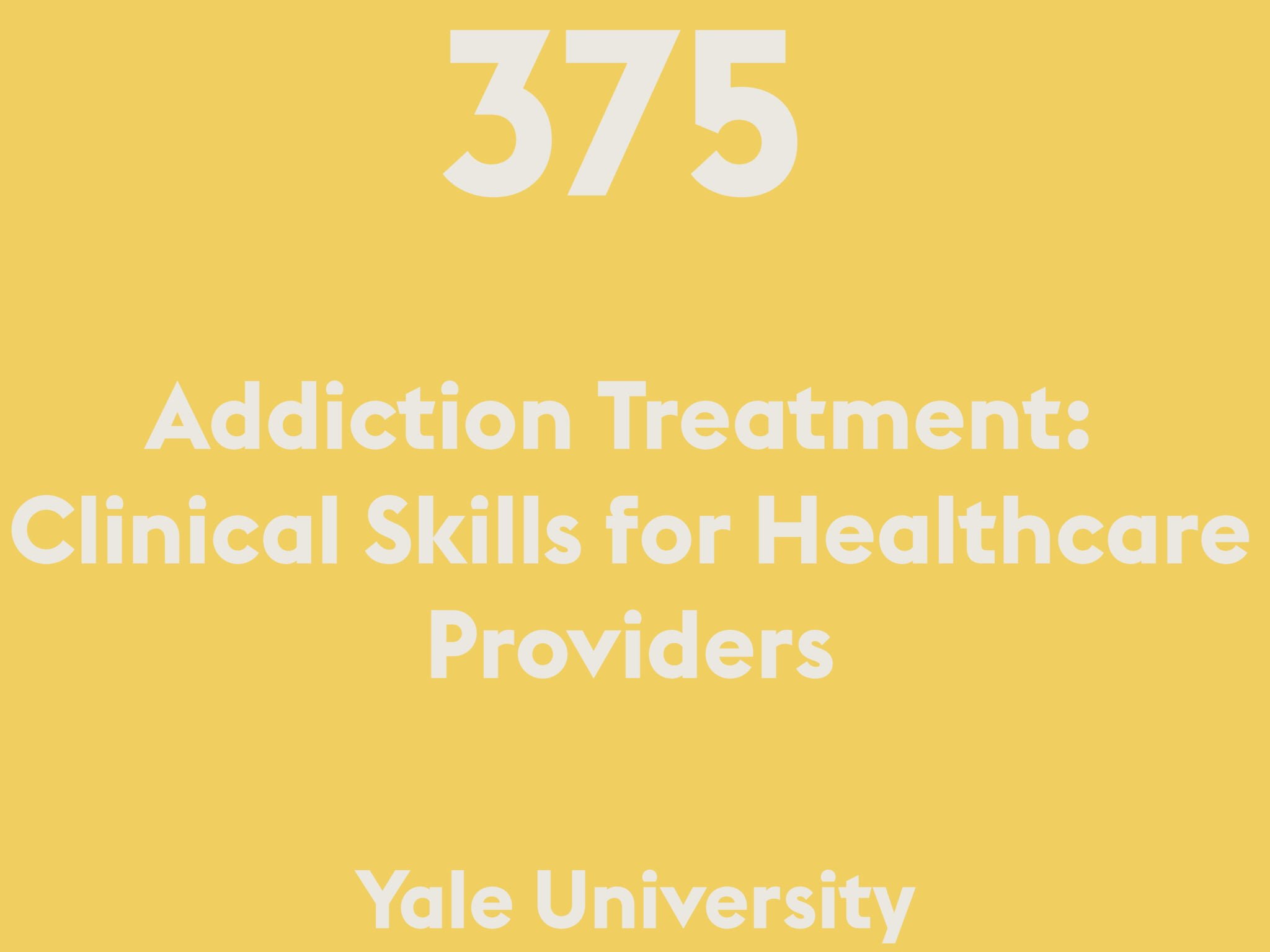 Addiction Treatment: Clinical Skills for Healthcare Providers