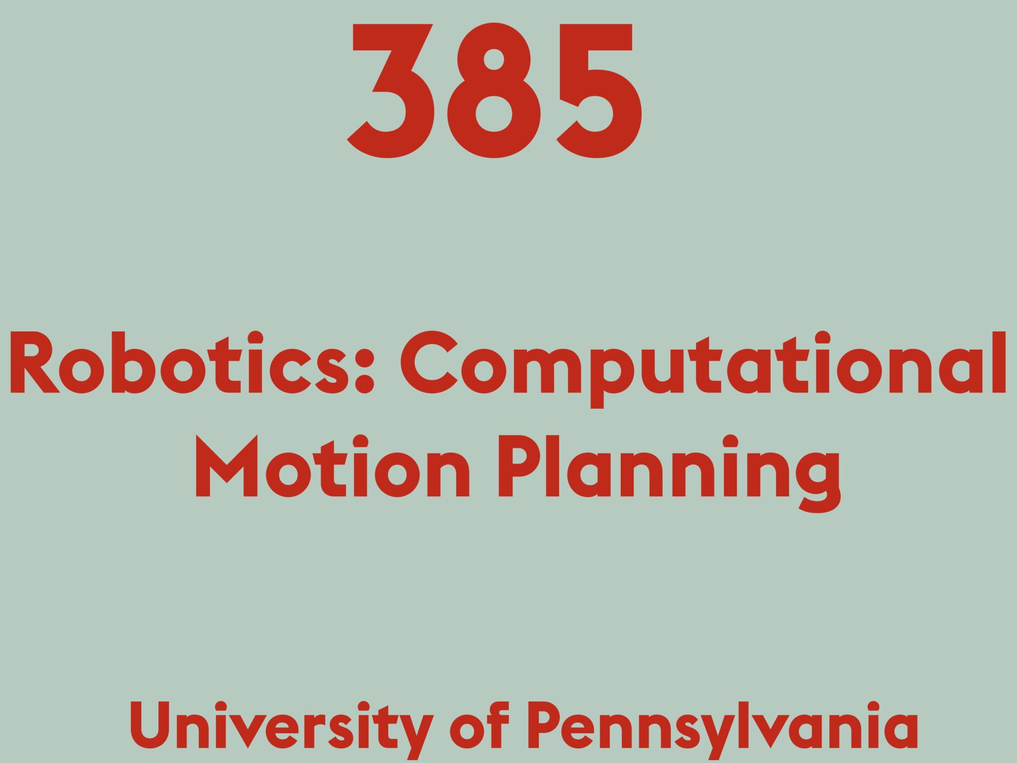 Robotics: Computational Motion Planning