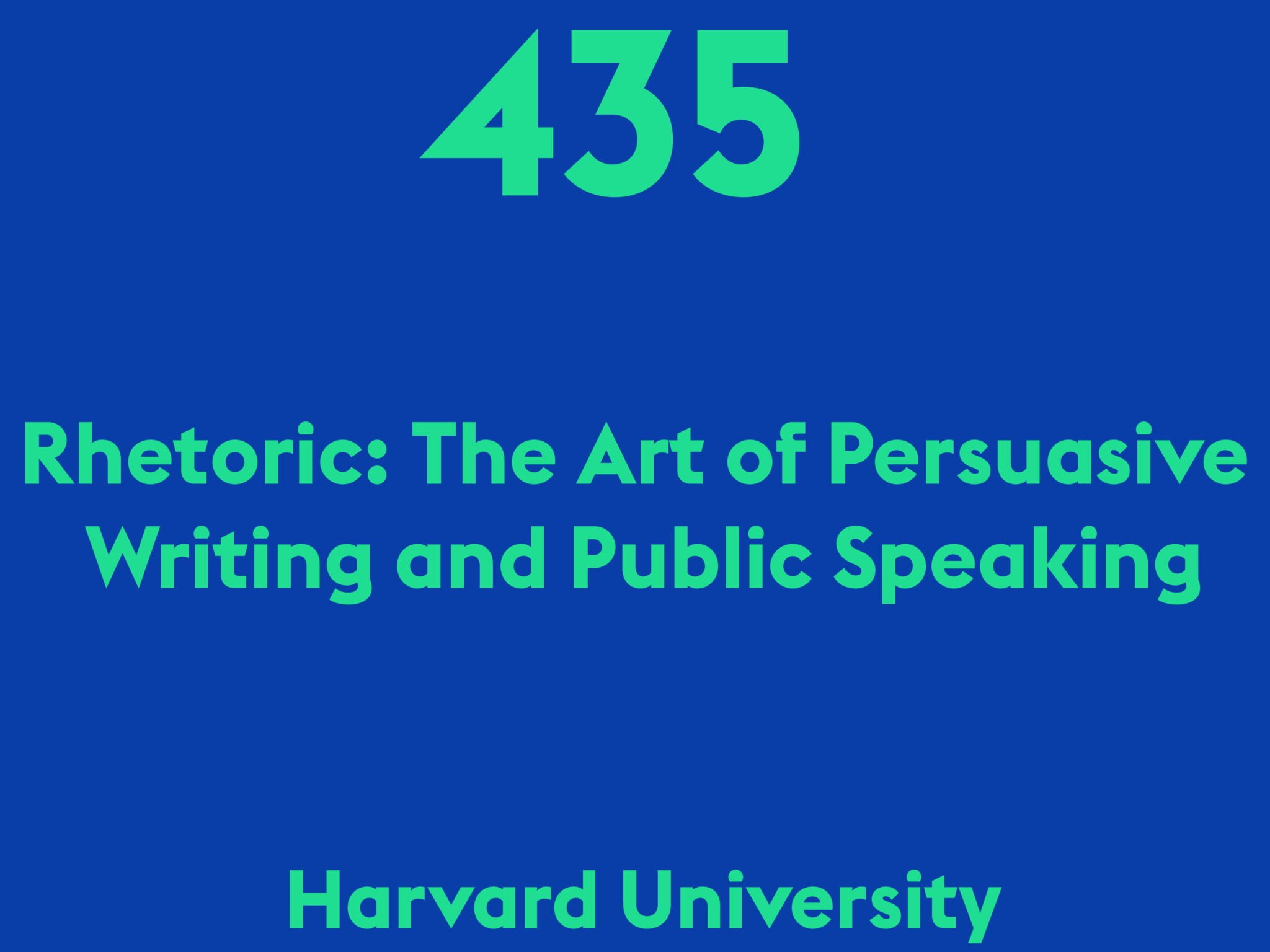 Rhetoric: The Art of Persuasive Writing and Public Speaking