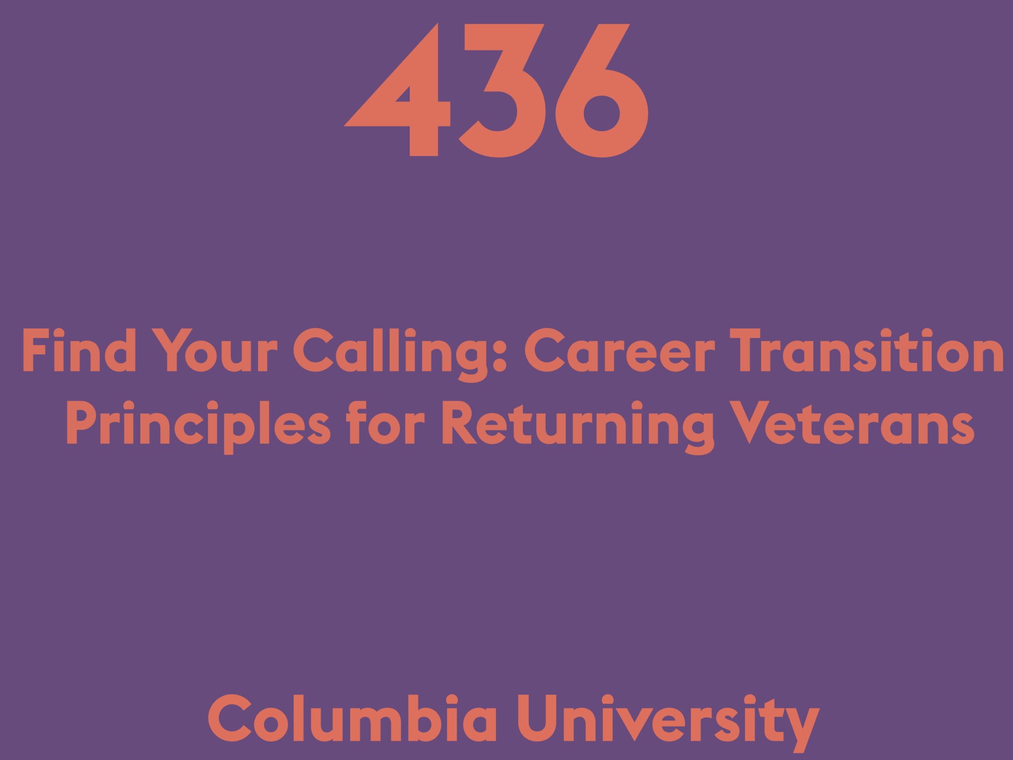 Find Your Calling: Career Transition Principles for Returning Veterans