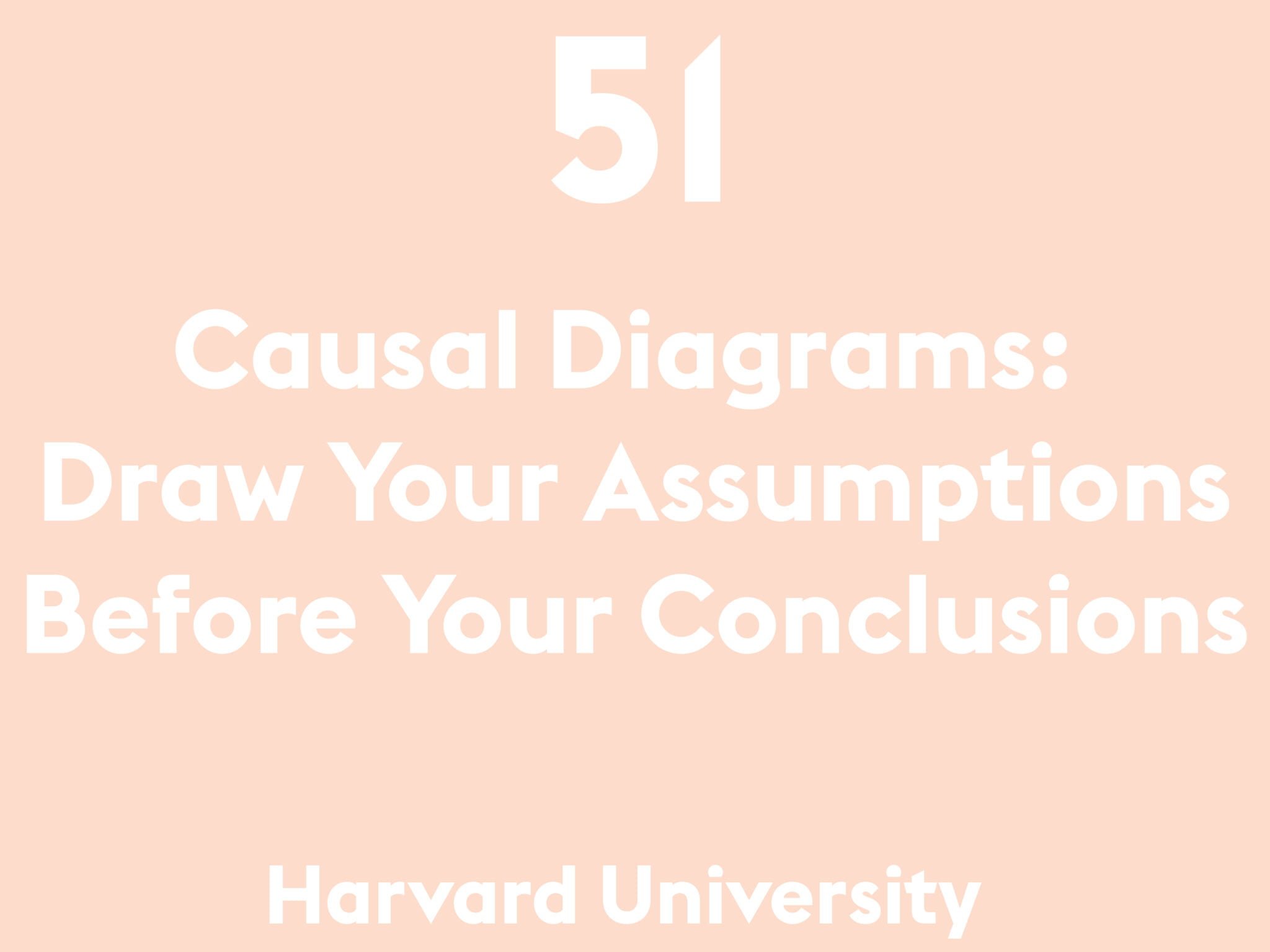 Causal Diagrams: Draw Your Assumptions Before Your Conclusions