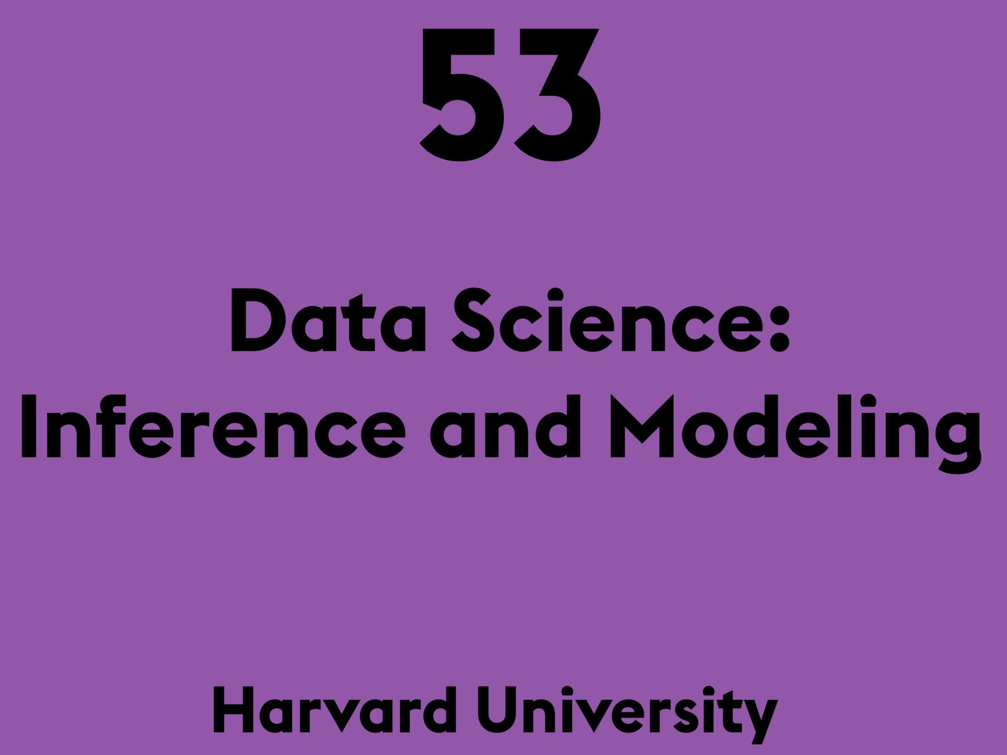 Data Science: Inference and Modeling