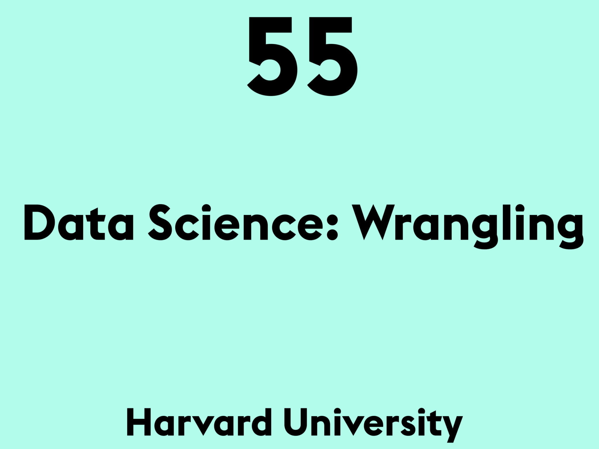 Data Science: Wrangling