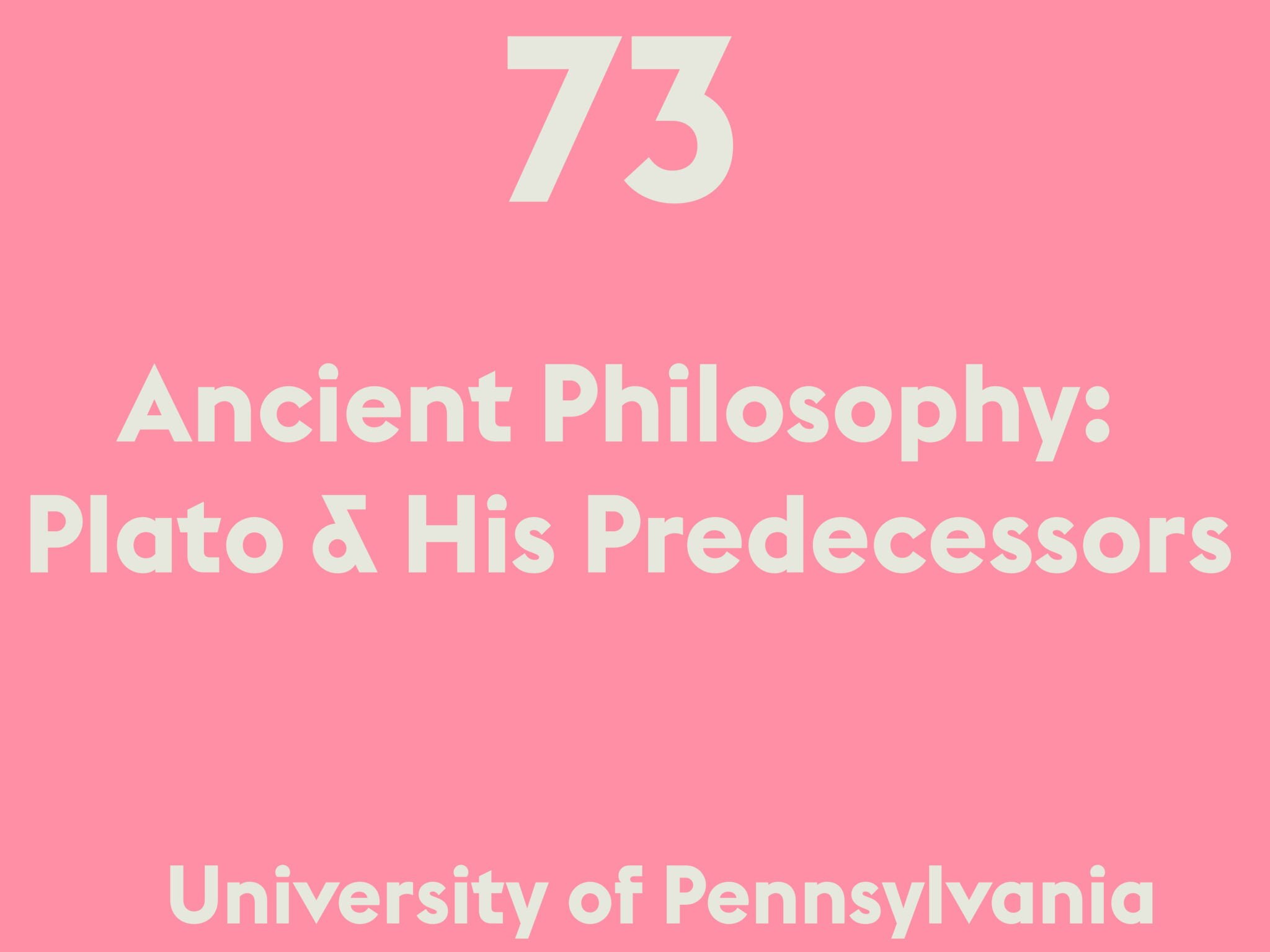 Ancient Philosophy: Plato & His Predecessors