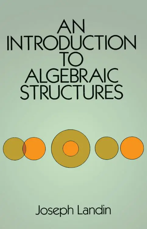 An Introduction to Algebraic Structures Joseph Landin Dover Books