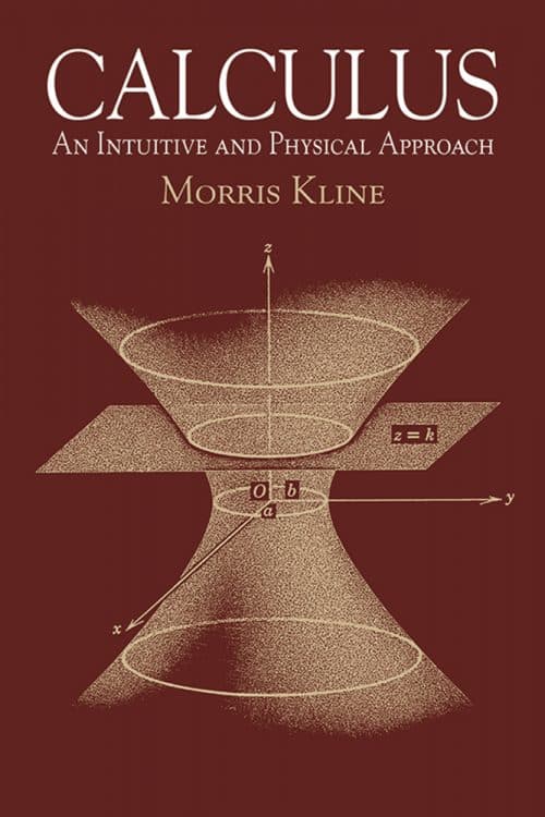 Calculus An Intuitive and Physical Approach by Morris Kline | Dover Books | Abakcus