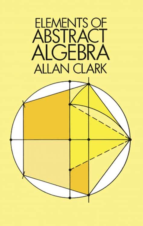Elements of Abstract Algebra Allan Clark Dover Books