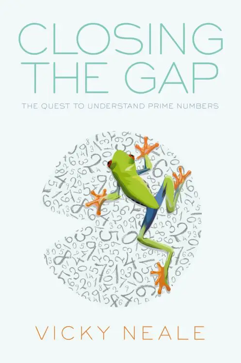 Closing the Gap: The Quest to Understand Prime Numbers Vicky Neale | Math Books | Abakcus