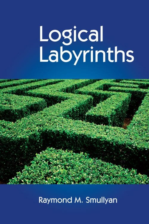Logical Labyrinths Raymond S. Smullyan | Math Books | Abakcus