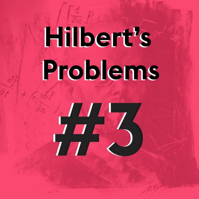 David Hilbert's Problem #3