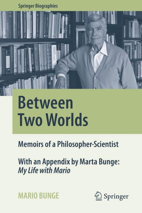 Between Two Worlds: Memoirs of a Philosopher-Scientist | Books