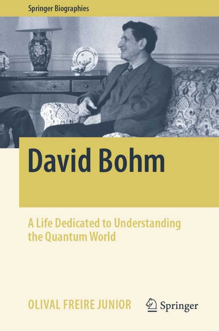 David Bohm: A Life Dedicated to Understanding the Quantum World | Book