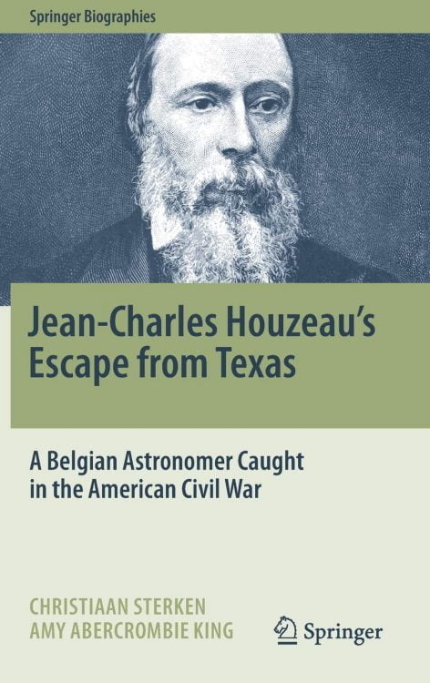 Jean-Charles Houzeau's Escape from Texas: A Belgian Astronomer Caught in the American Civil War