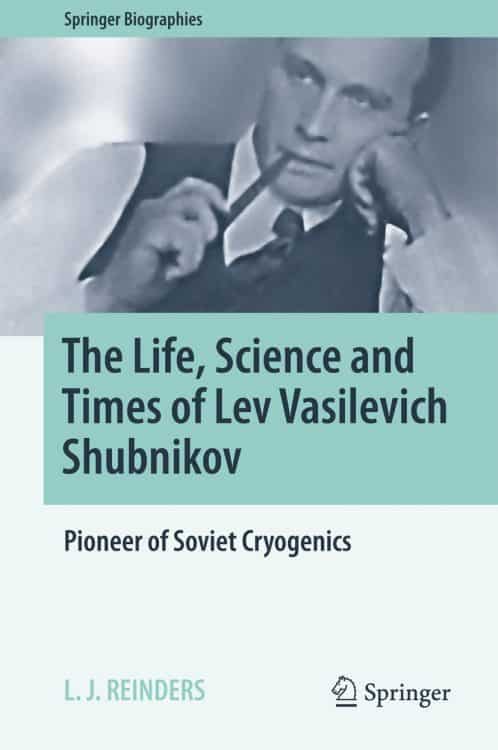 The Life, Science and Times of Lev Vasilevich Shubnikov: Pioneer of Soviet Cryogenics