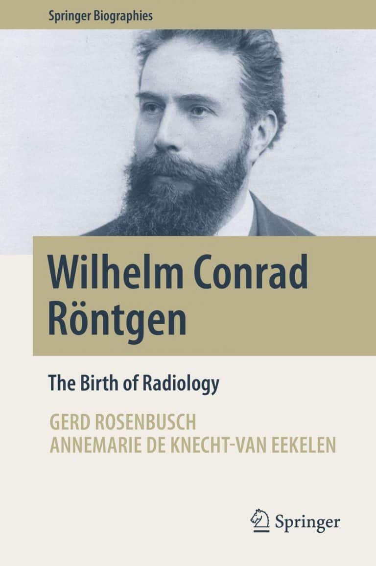 Wilhelm Conrad Röntgen: The Birth of Radiology | Book | Abakcus