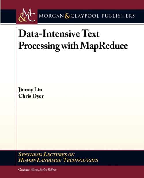 Data-Intensive Text Processing with MapReduce | Abakcus