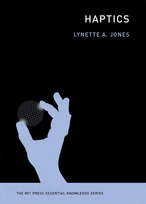 Haptics | Book | The MIT Press Essential Knowledge Series