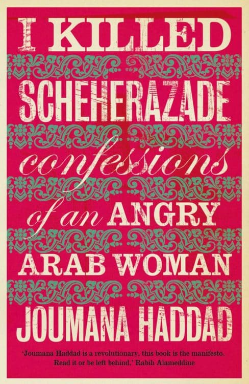 I Killed Scheherazade: Confessions of an Angry Arab woman | Book | Abakcus