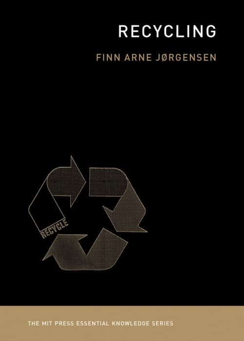 Recycling | Book | The MIT Press Essential Knowledge Series