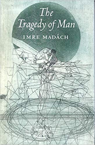 The Tragedy of Man by Imre Madách | Book | Abakcus