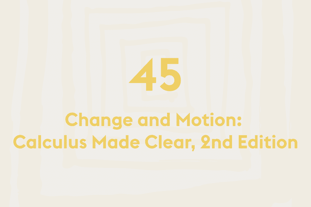 Change and Motion: Calculus Made Clear | Math Courses | Abakcus