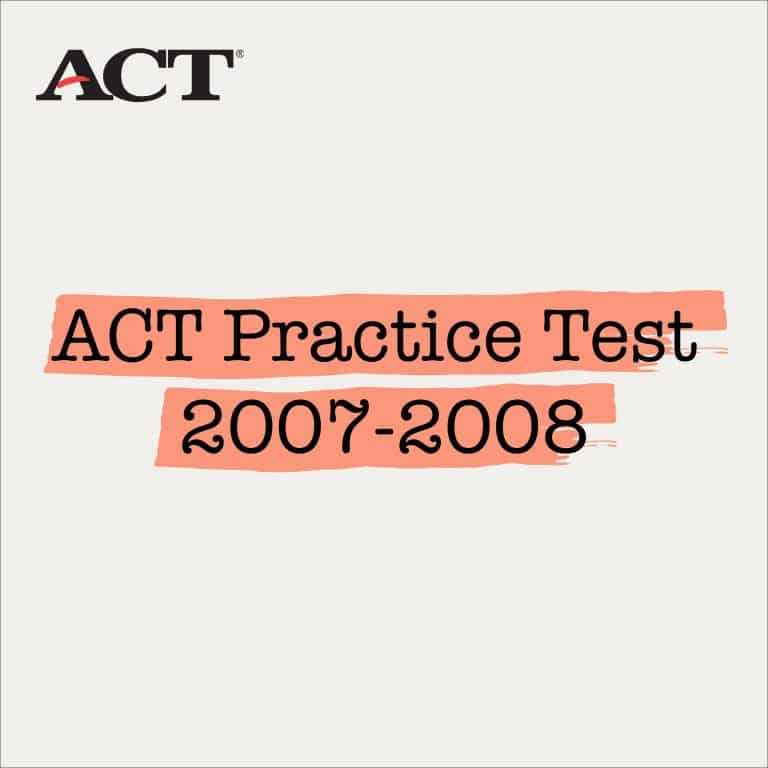 ACT Practice Test 2007 2008