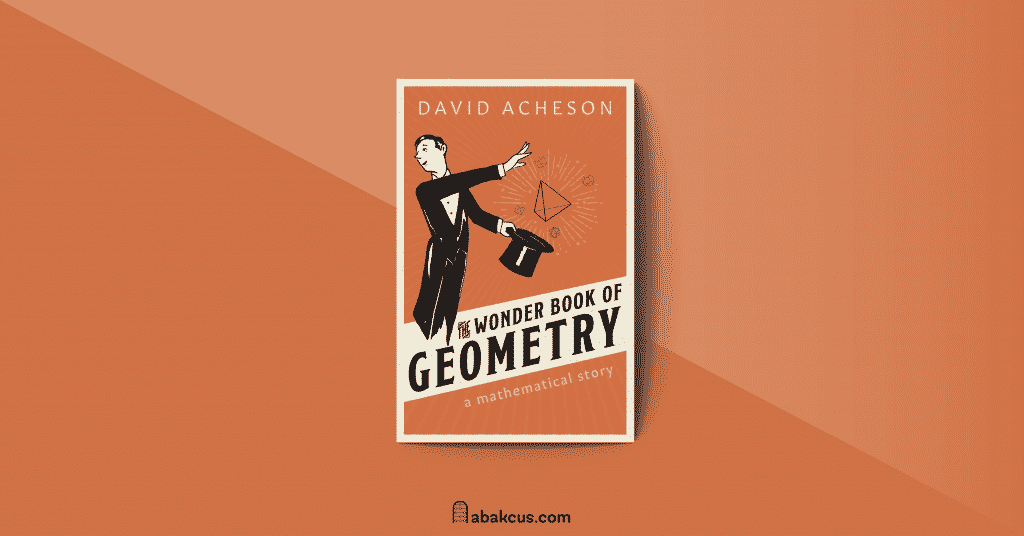The Wonder Book of Geometry A Mathematical Story