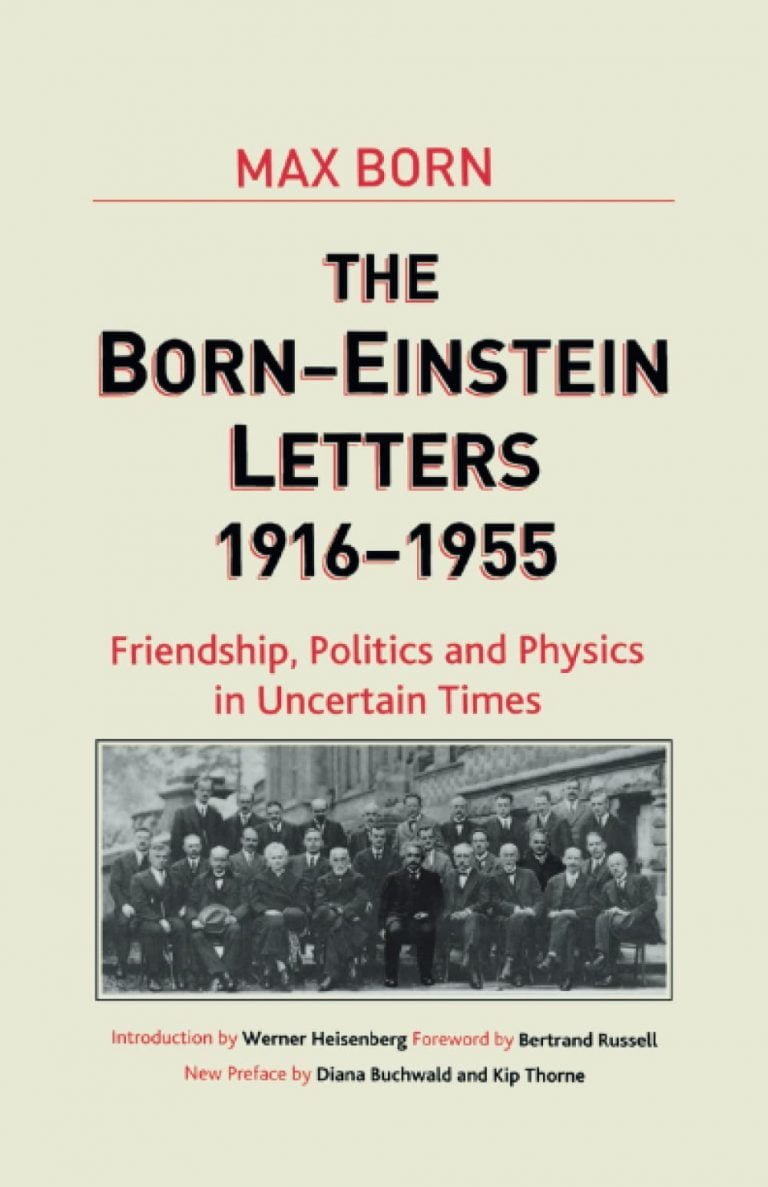 Born-Einstein Letters: Friendship, Politics and Physics in Uncertain Times
