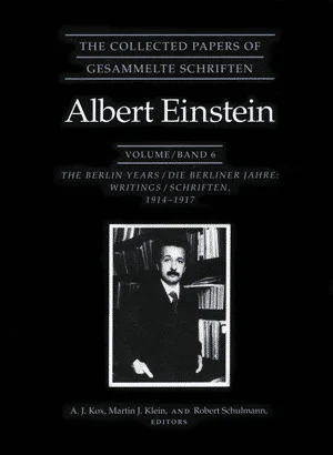 The Collected Papers of Albert Einstein, Volume 6: The Berlin Years: Writings