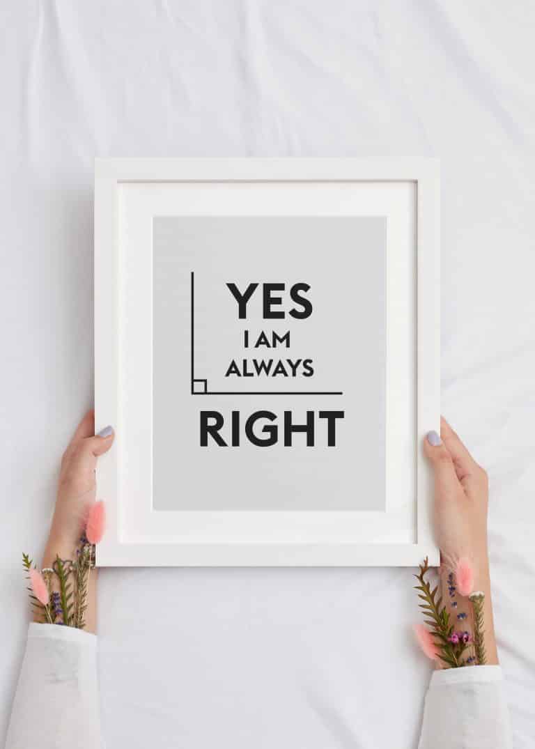 Yes I Am Always Right Printable Math Wall Art Poster