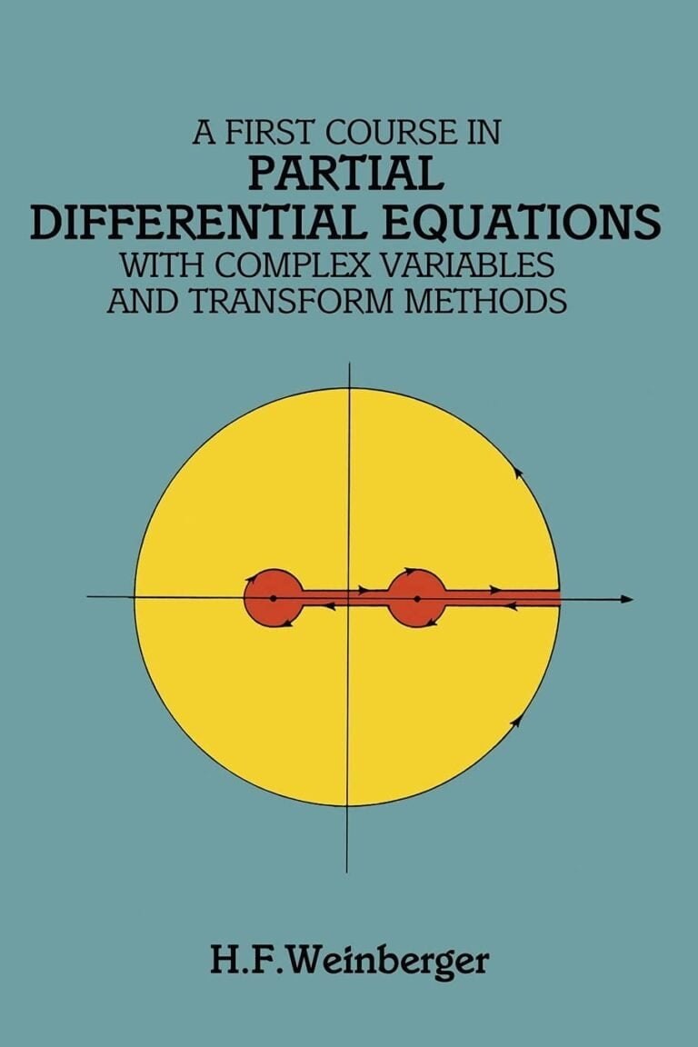 A First Course in Partial Differential Equations: with Complex Variables and Transform Methods