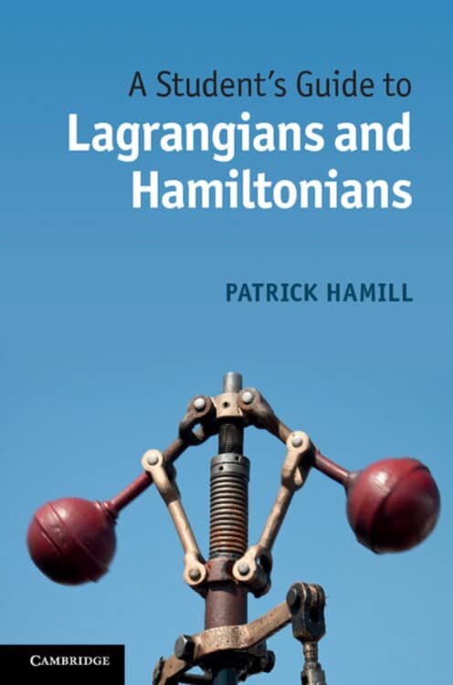 A Student's Guide to Lagrangians and Hamiltonians | Abakcus
