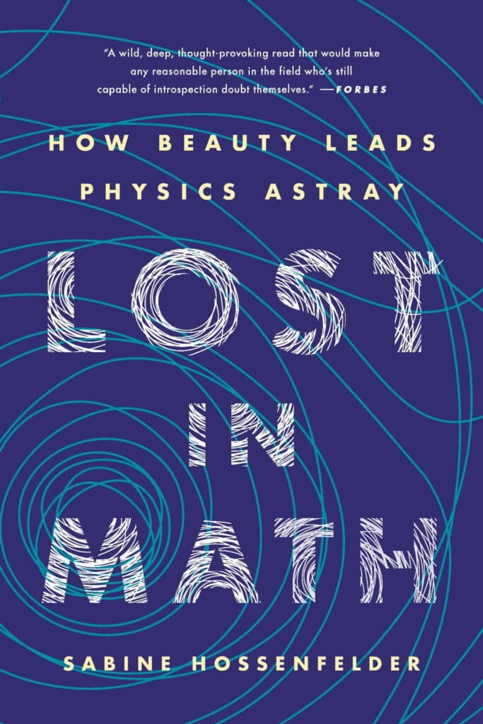 Lost in Math: How Beauty Leads Physics Astray | Abakcus