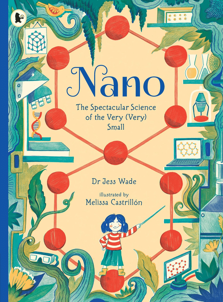 Nano The Spectacular Science of the Very Very Small