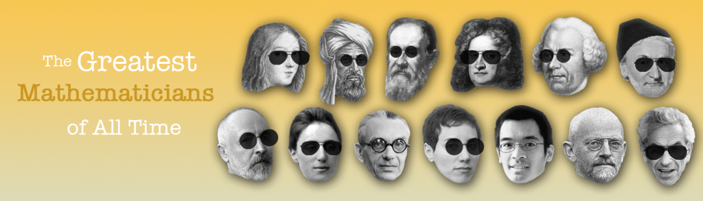 20 Greatest Mathematicians the Masters of Mathematics from the Past Present and Future