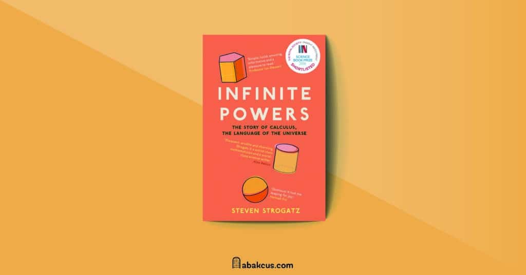 Infinite Powers: The Story of Calculus – The Language of the Universe by Steven Strogatz