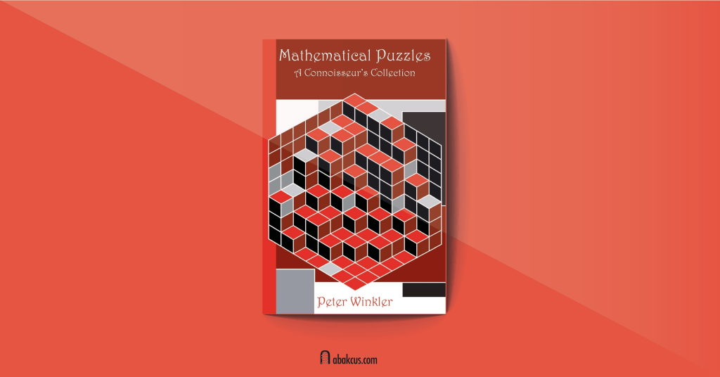 Mathematical Puzzles: A Connoisseur's Collection by Peter Winkler