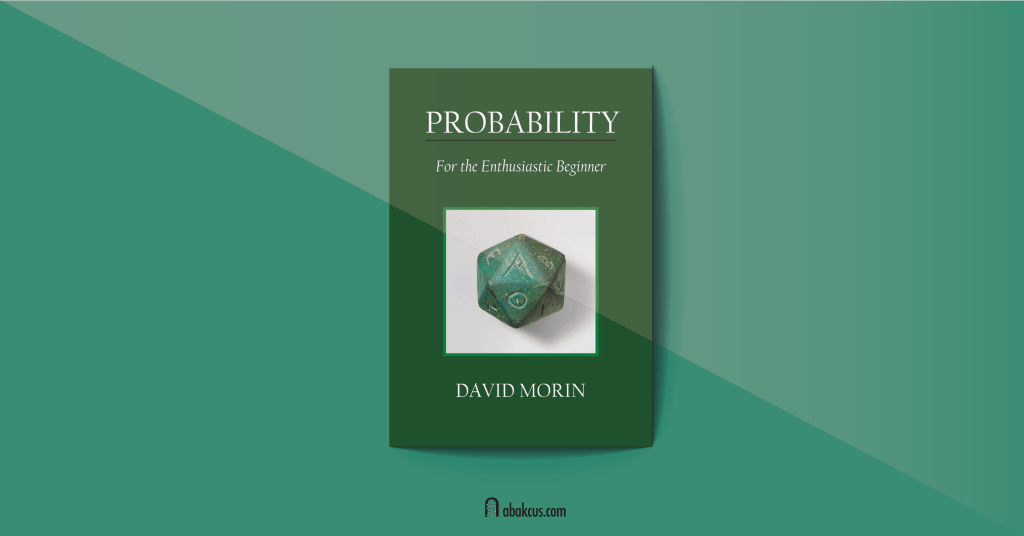 Probability: For the Enthusiastic Beginner by David J. Morin