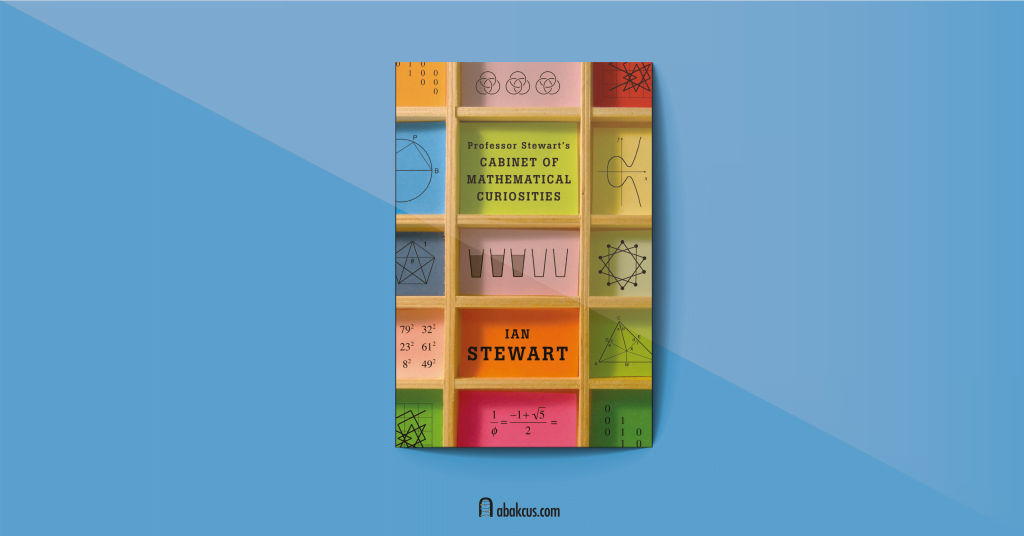 Professor Stewart's Cabinet of Mathematical Curiosities by Ian Stewart